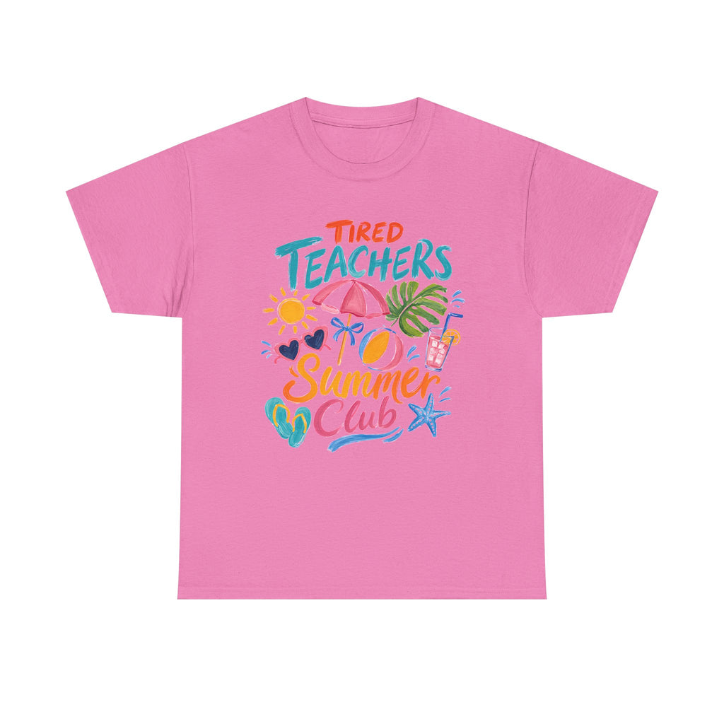 Teacher Summer Club T-Shirt — "Tired Teachers" Bright Beach Vacation Tee
