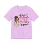 Je suis attachiante French Graphic T-Shirt