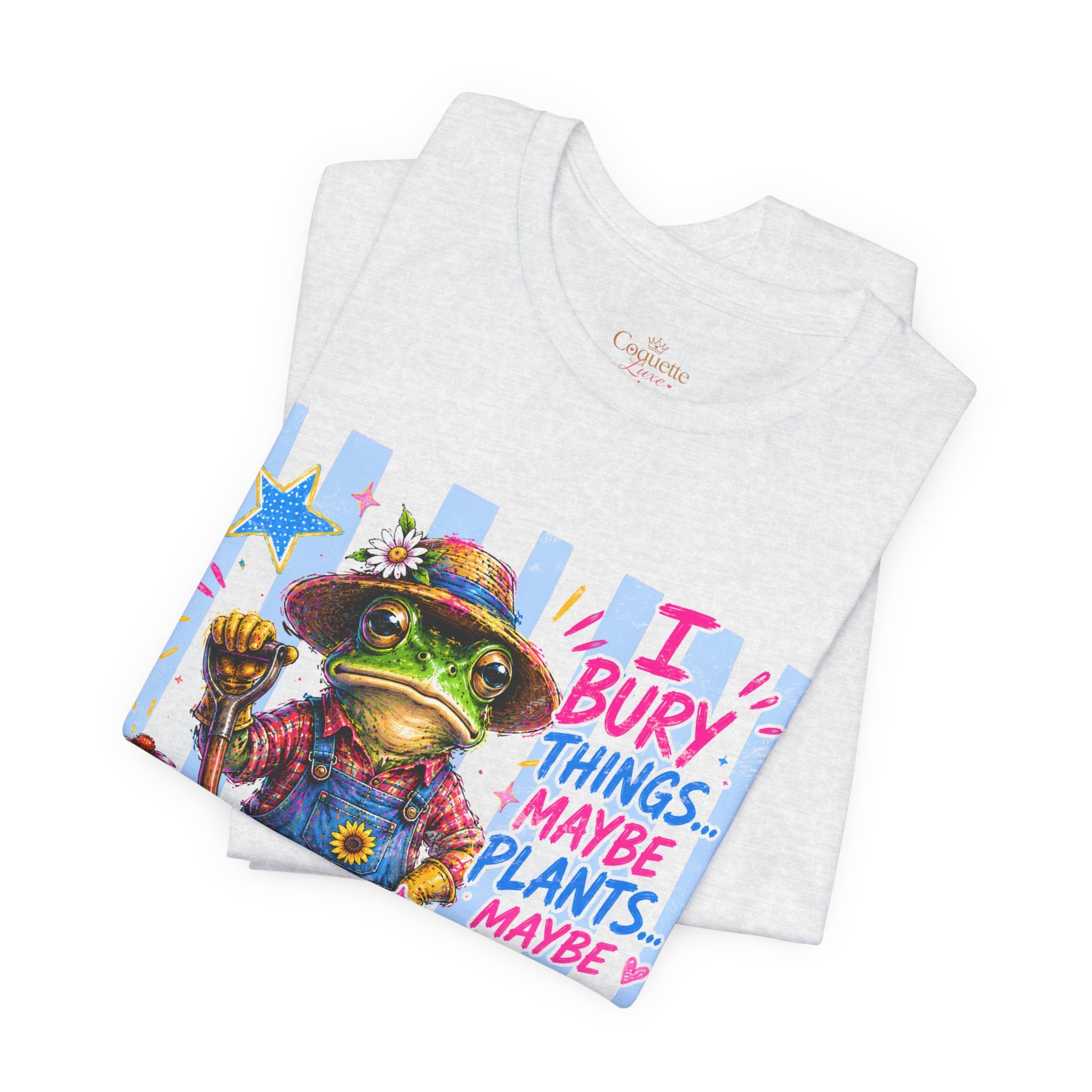 Gardener Frog T‑Shirt — "I Bury Things... Maybe Plants, Maybe People" Funny Gardening Tee
