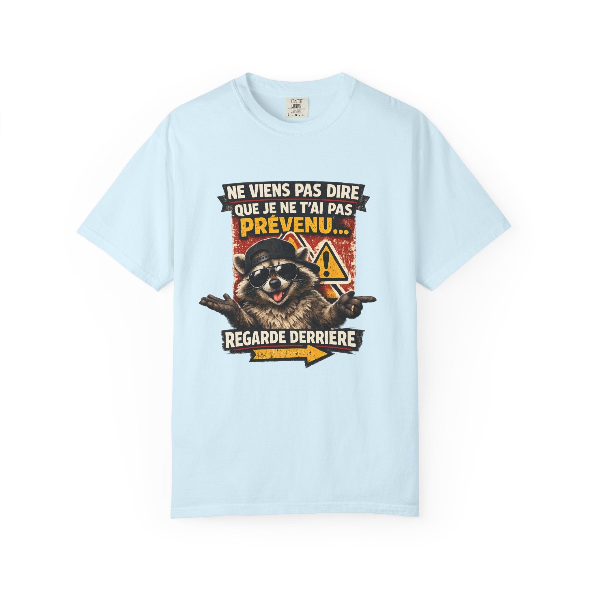 Raccoon Warning Graphic T-Shirt | French Text "Regarde Derrière"