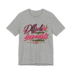 French Quote T-Shirt – Difficile à gérer, impossible à oublier