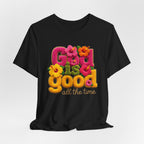 God Is Good all the time T-Shirt | Floral Retro Typography