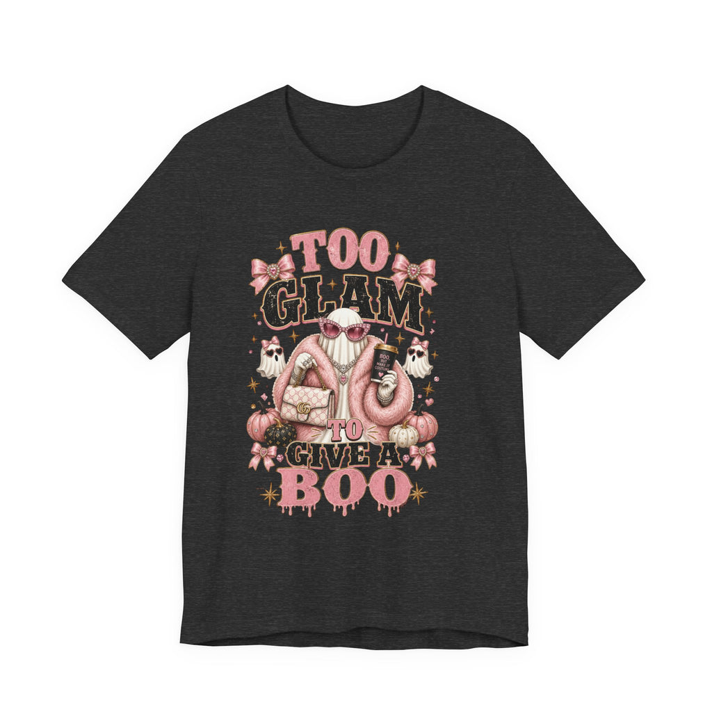 Too Glam To Give A Boo Halloween Tee — Pink Glamorous Costume Shirt