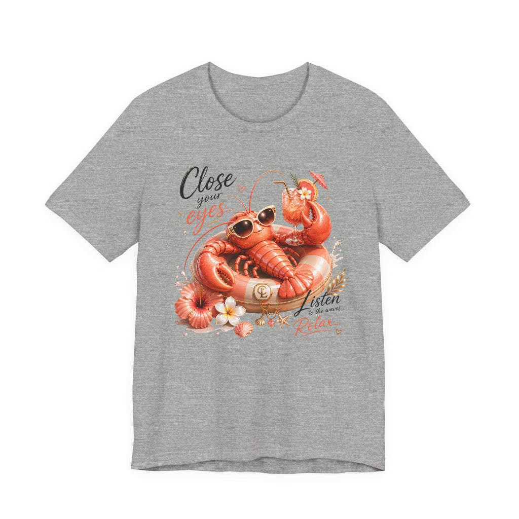 Relaxing Lobster Tee — "Close Your Eyes, Listen & Relax" Graphic T-Shirt
