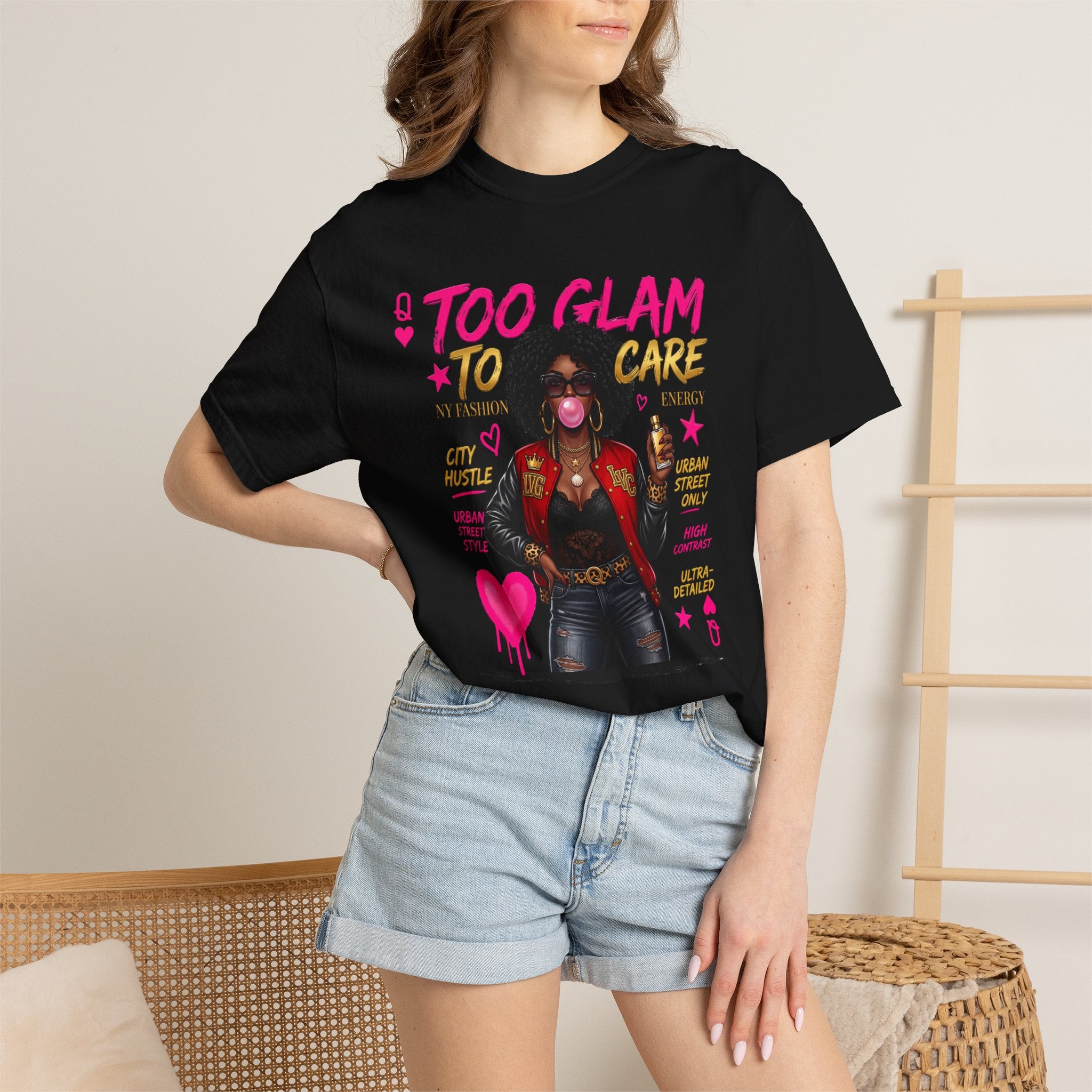 Too Glam To Care Graphic T-Shirt — Trendy Black Woman Urban Style
