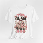 Too Glam To Give A Boo Halloween Tee — Pink Glamorous Costume Shirt