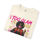 Too Glam To Care Graphic T-Shirt — Trendy Black Woman Urban Style