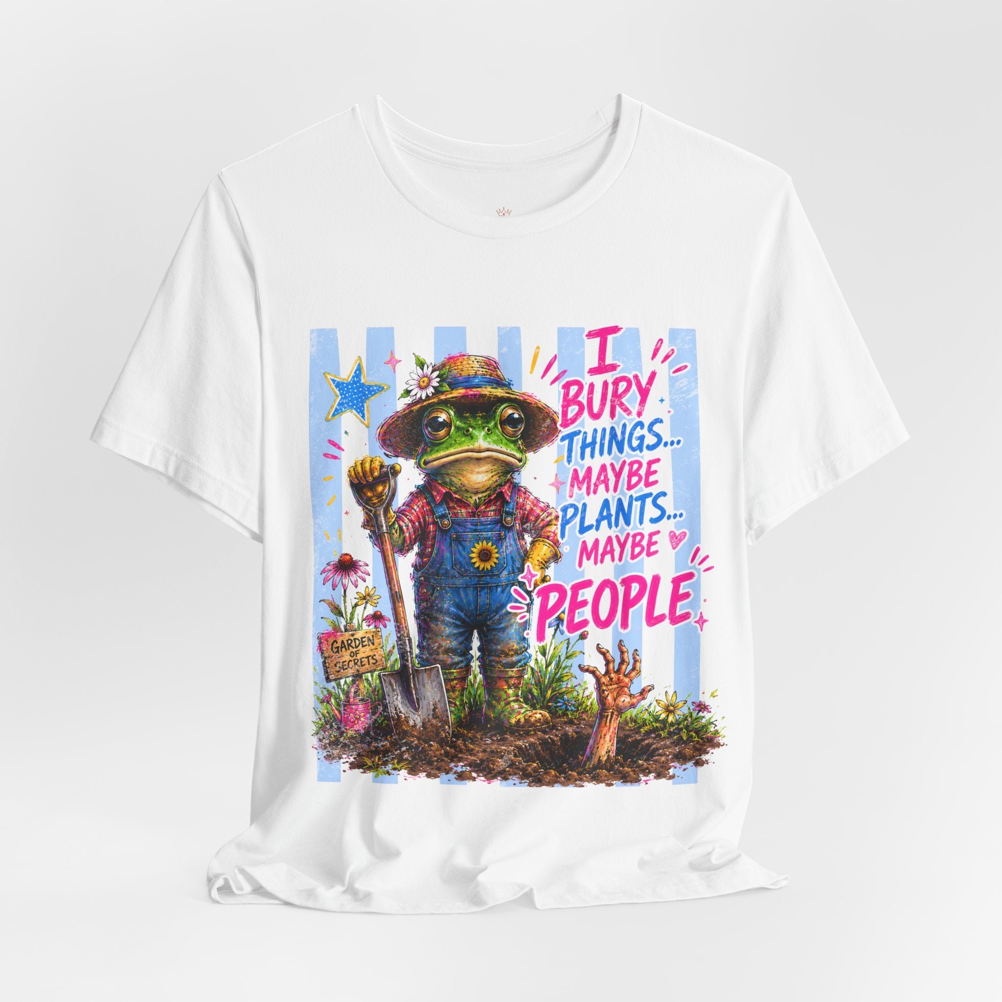Gardener Frog T‑Shirt — "I Bury Things... Maybe Plants, Maybe People" Funny Gardening Tee