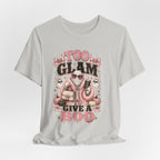 Too Glam To Give A Boo Halloween Tee — Pink Glamorous Costume Shirt