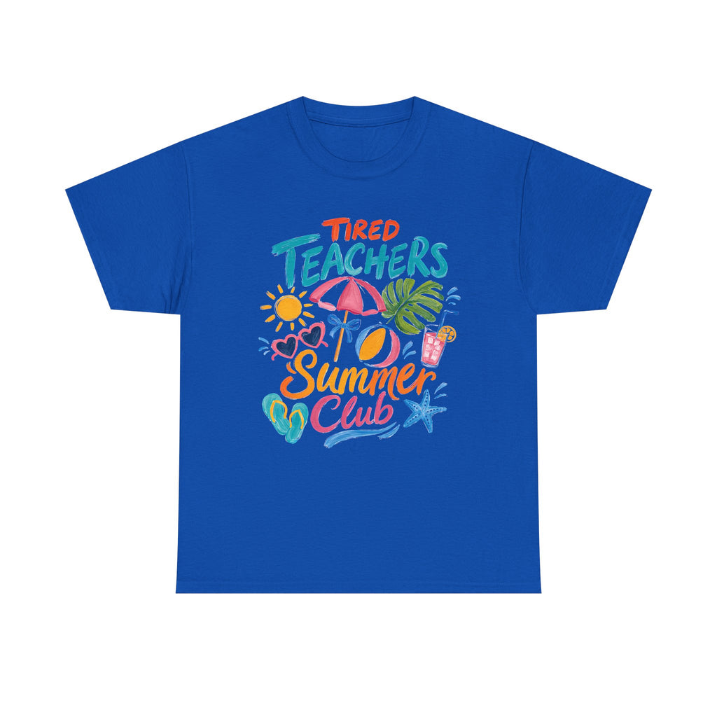 Teacher Summer Club T-Shirt — "Tired Teachers" Bright Beach Vacation Tee
