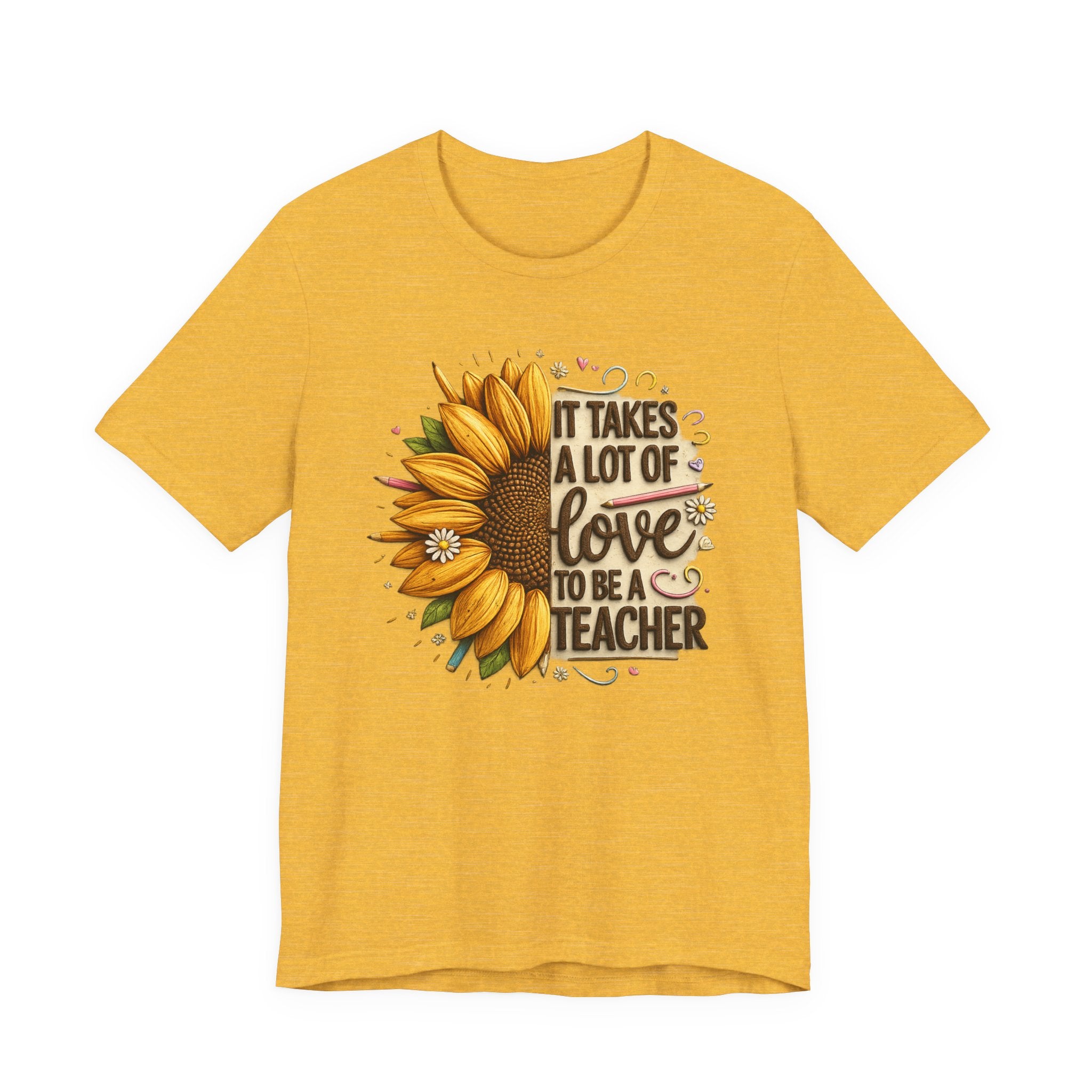 It Takes a Lot of Love to Be a Teacher Sunflower Tee | Teacher Appreciation