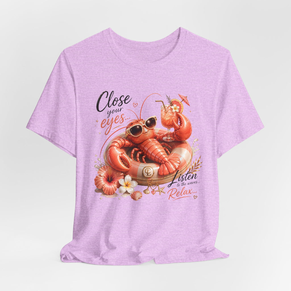 Relaxing Lobster Tee — "Close Your Eyes, Listen & Relax" Graphic T-Shirt