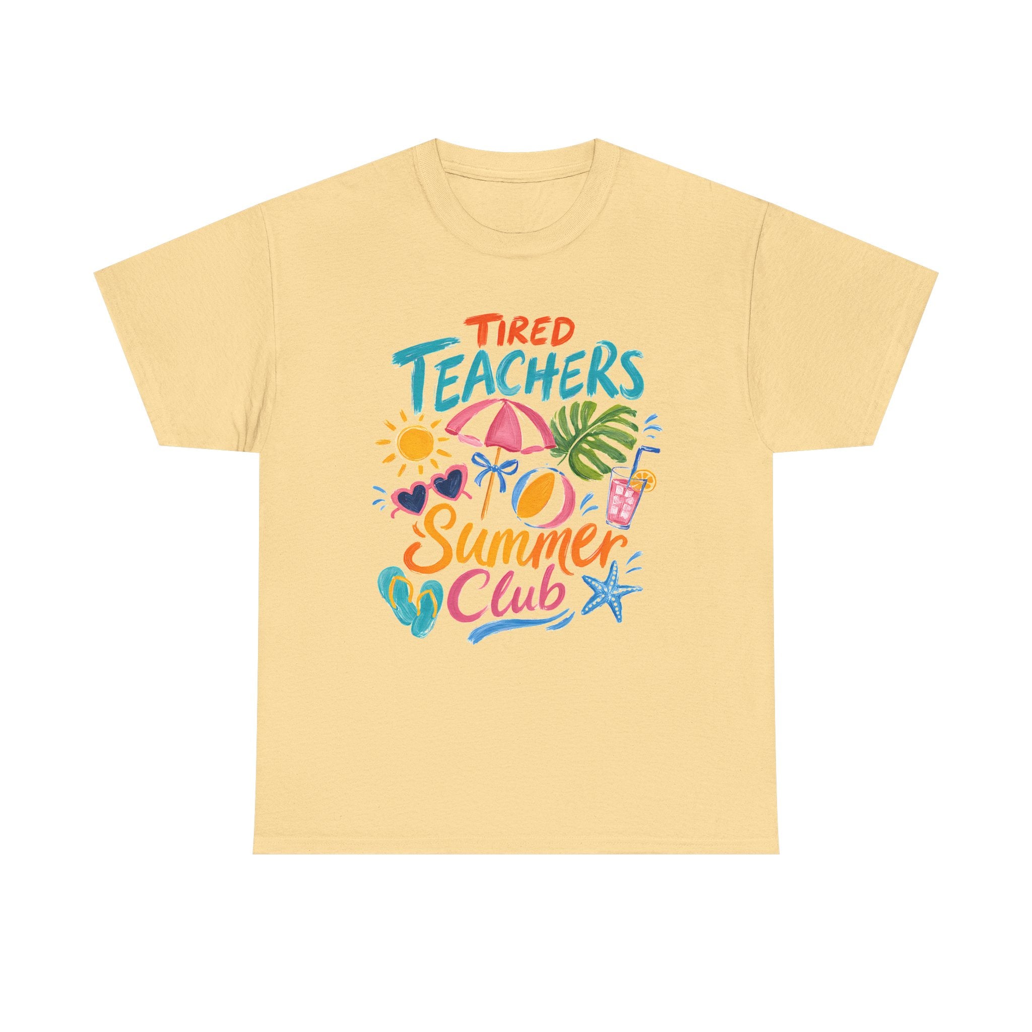 Teacher Summer Club T-Shirt — "Tired Teachers" Bright Beach Vacation Tee