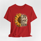 It Takes a Lot of Love to Be a Teacher Sunflower Tee | Teacher Appreciation