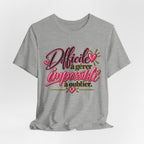 French Quote T-Shirt – Difficile à gérer, impossible à oublier