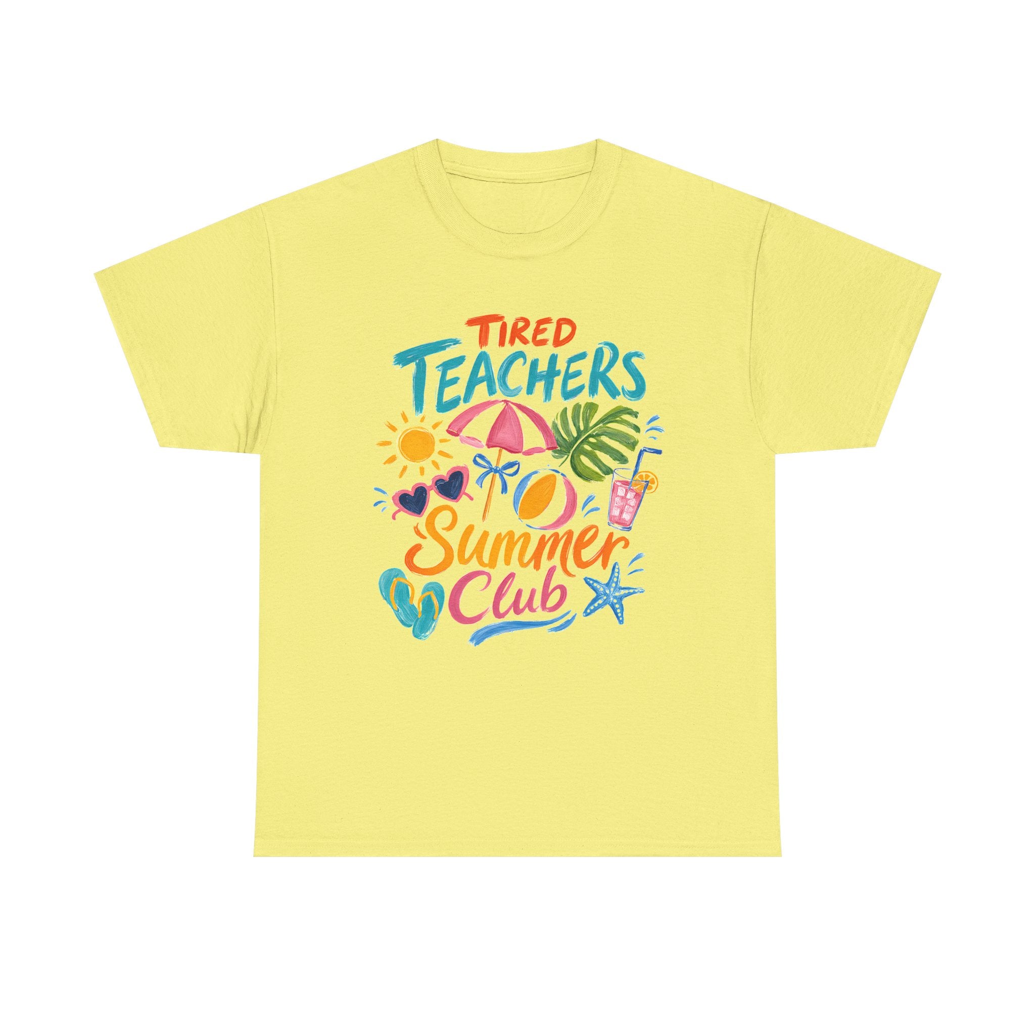 Teacher Summer Club T-Shirt — "Tired Teachers" Bright Beach Vacation Tee