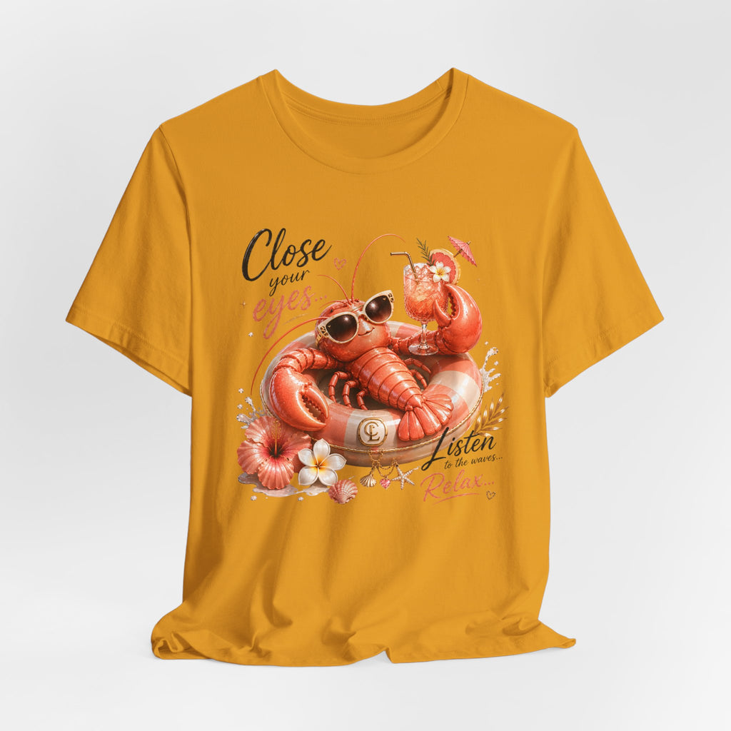 Relaxing Lobster Tee — "Close Your Eyes, Listen & Relax" Graphic T-Shirt