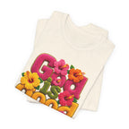 God Is Good all the time T-Shirt | Floral Retro Typography