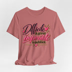French Quote T-Shirt – Difficile à gérer, impossible à oublier