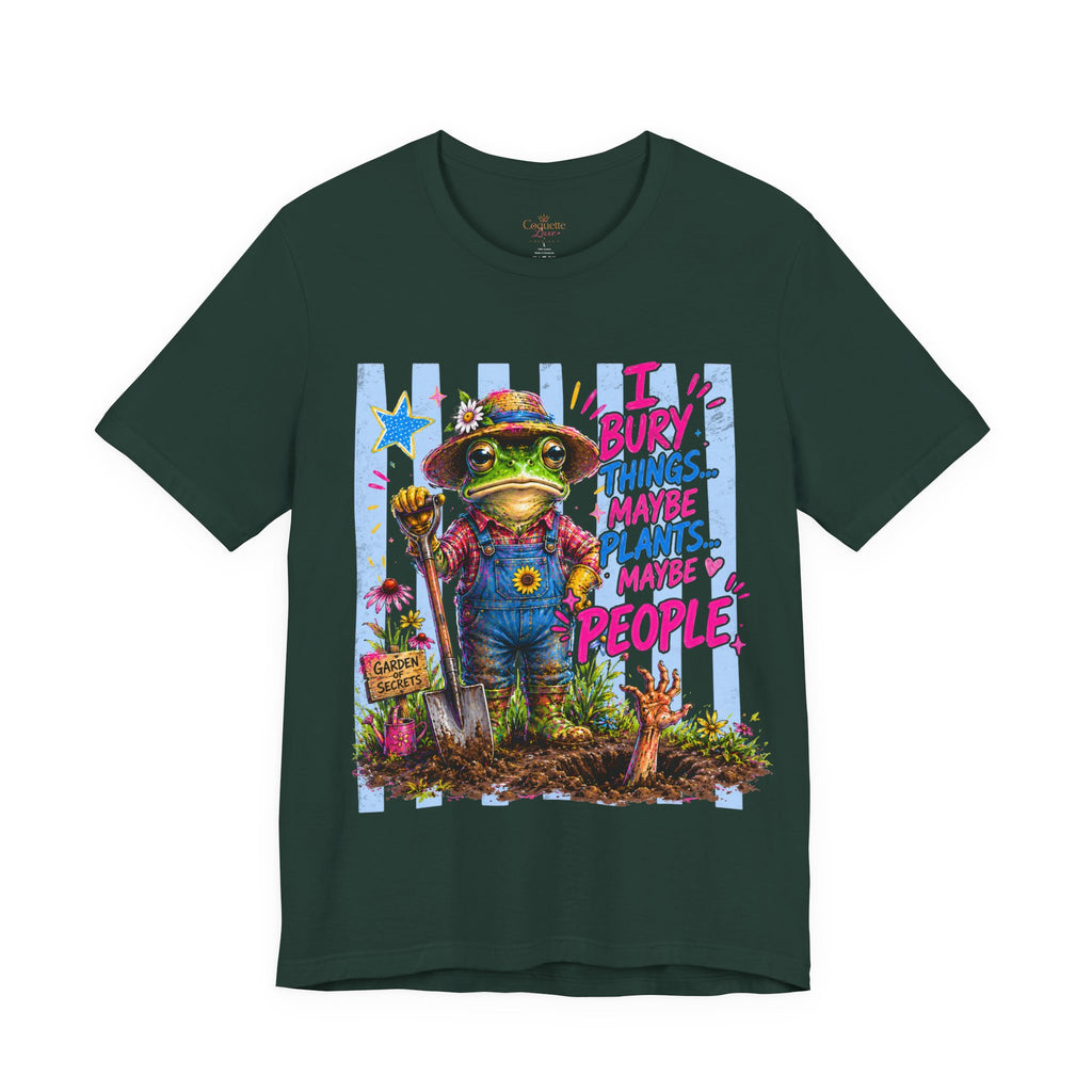Gardener Frog T‑Shirt — "I Bury Things... Maybe Plants, Maybe People" Funny Gardening Tee