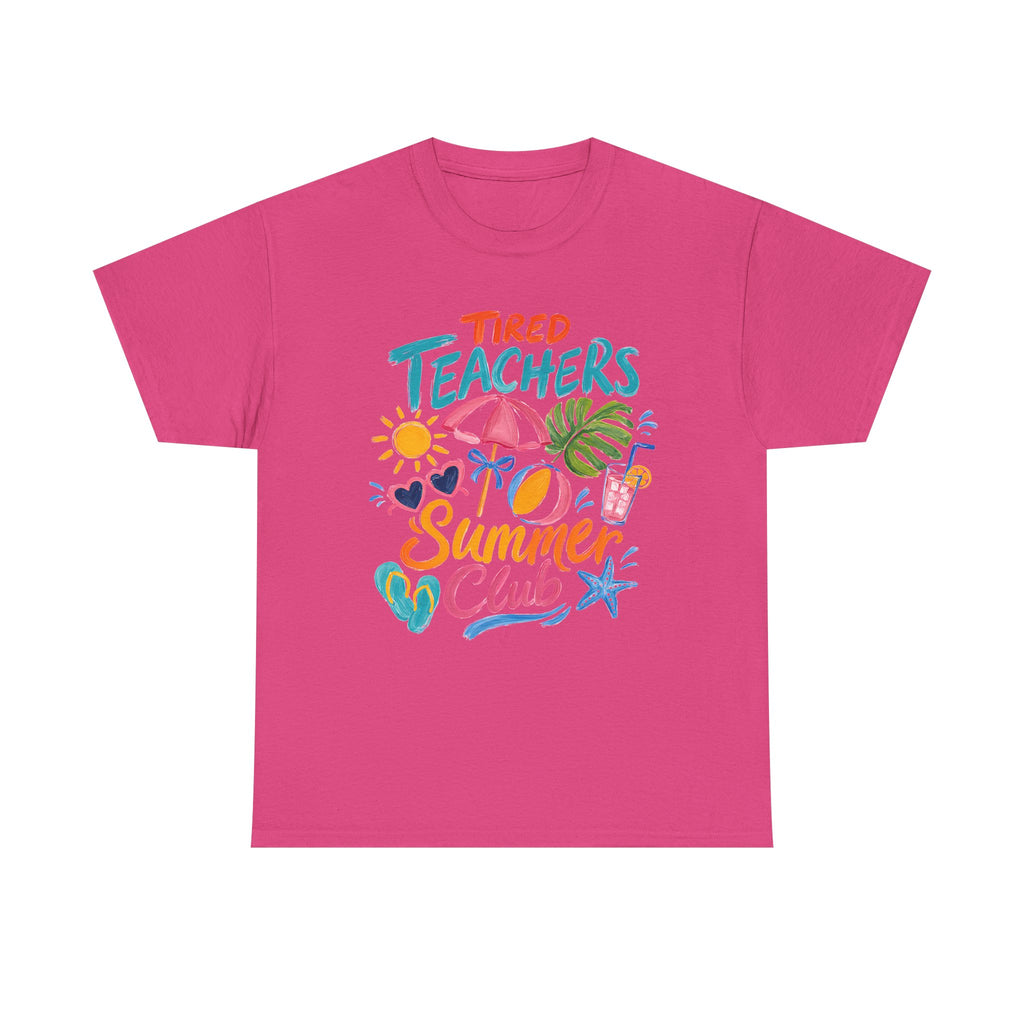 Teacher Summer Club T-Shirt — "Tired Teachers" Bright Beach Vacation Tee
