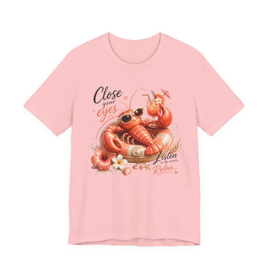 Relaxing Lobster Tee — "Close Your Eyes, Listen & Relax" Graphic T-Shirt