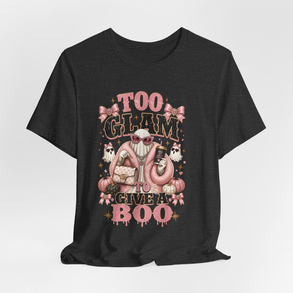 Too Glam To Give A Boo Halloween Tee — Pink Glamorous Costume Shirt