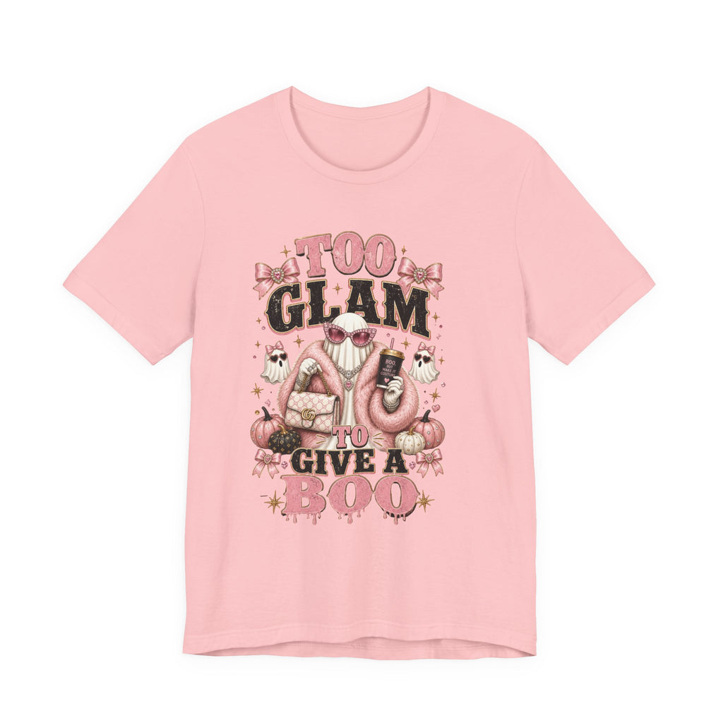Too Glam To Give A Boo Halloween Tee — Pink Glamorous Costume Shirt
