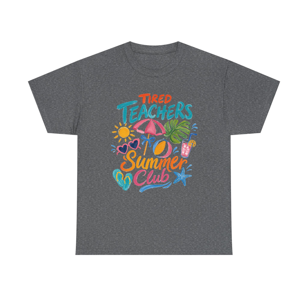 Teacher Summer Club T-Shirt — "Tired Teachers" Bright Beach Vacation Tee
