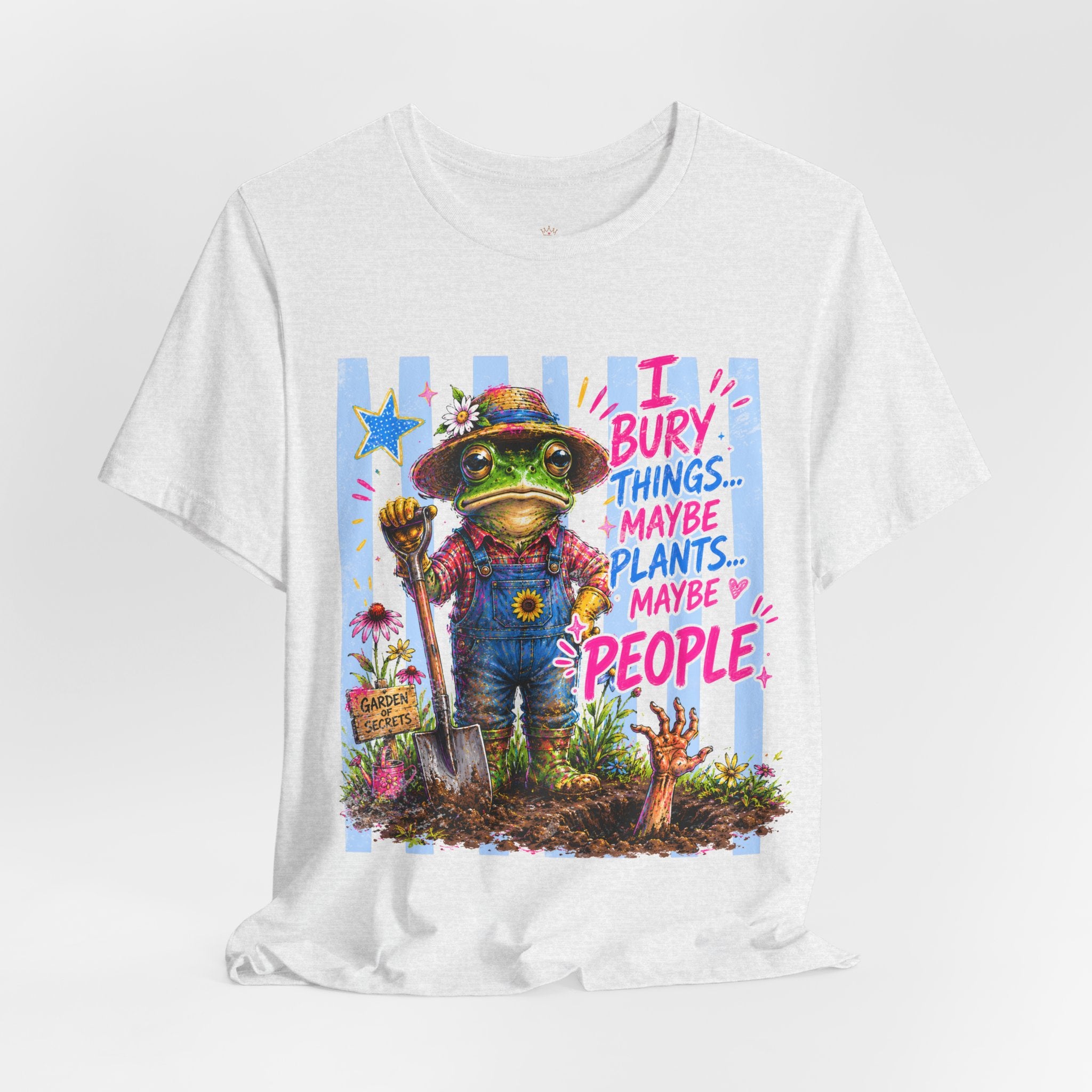 Gardener Frog T‑Shirt — "I Bury Things... Maybe Plants, Maybe People" Funny Gardening Tee