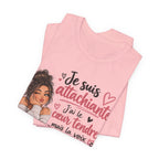 Je suis attachiante French Graphic T-Shirt