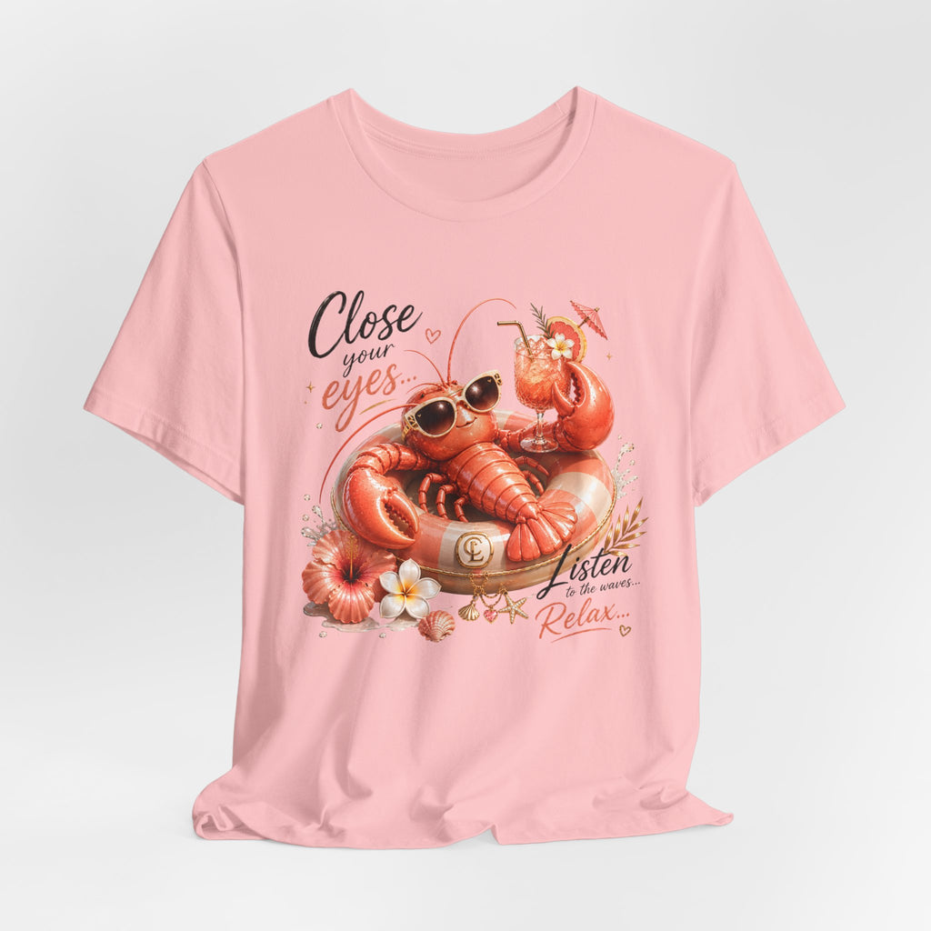 Relaxing Lobster Tee — "Close Your Eyes, Listen & Relax" Graphic T-Shirt