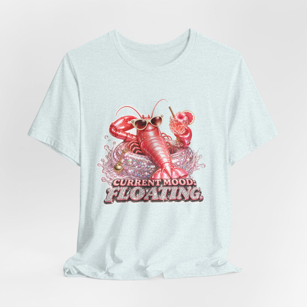 Floating Lobster Graphic Tee — "Current Mood: Floating" Summer Shirt