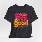 God Is Good all the time T-Shirt | Floral Retro Typography