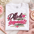 French Quote T-Shirt – Difficile à gérer, impossible à oublier