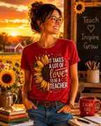 It Takes a Lot of Love to Be a Teacher Sunflower Tee | Teacher Appreciation