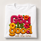 God Is Good all the time T-Shirt | Floral Retro Typography
